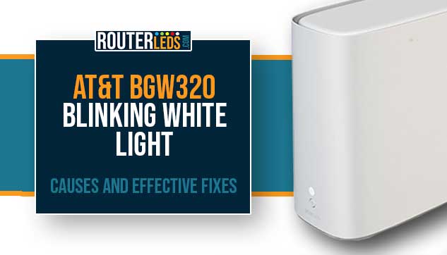 AT&T BGW320 Blinking White Light
