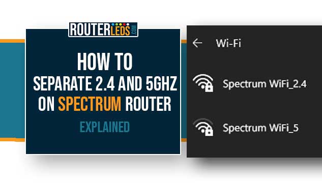 How To Separate 2.4 And 5ghz On Spectrum Router