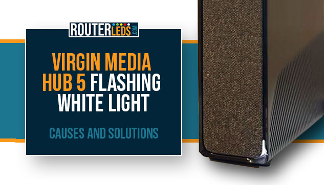 Virgin Media Hub 5 Flashing White Light