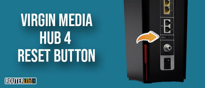 Virgin Media Hub 4 reset button