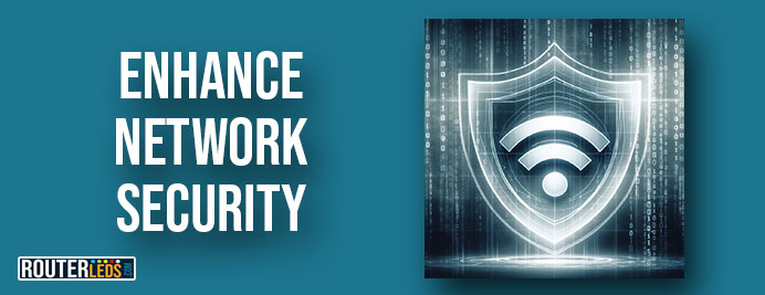 Enhance your network security