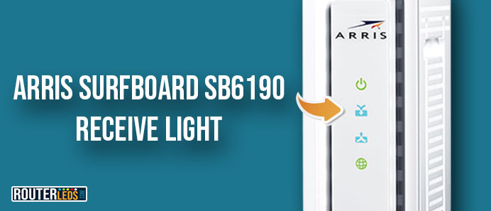 Receive light on Arris Surfboard SB6190