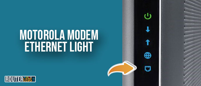 Motorola modem Ethernet light