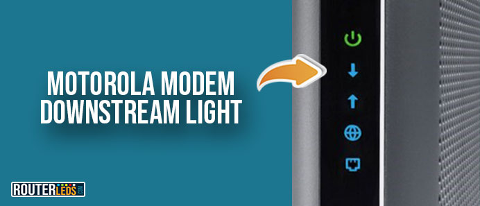 Motorola modem downstream light