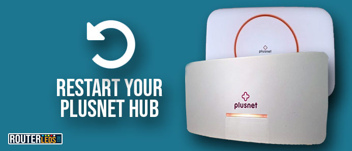 Restart your Plusnet Hub