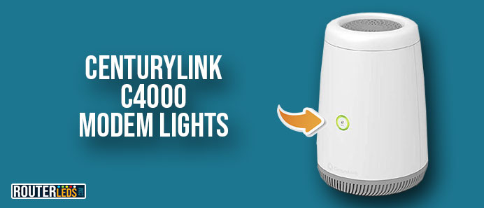 CenturyLink C4000 Modem Lights