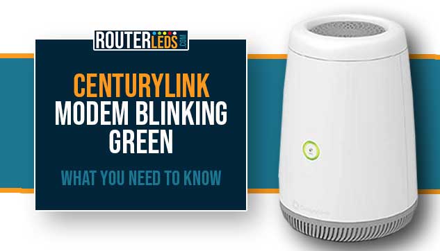 CenturyLink modem blinking green